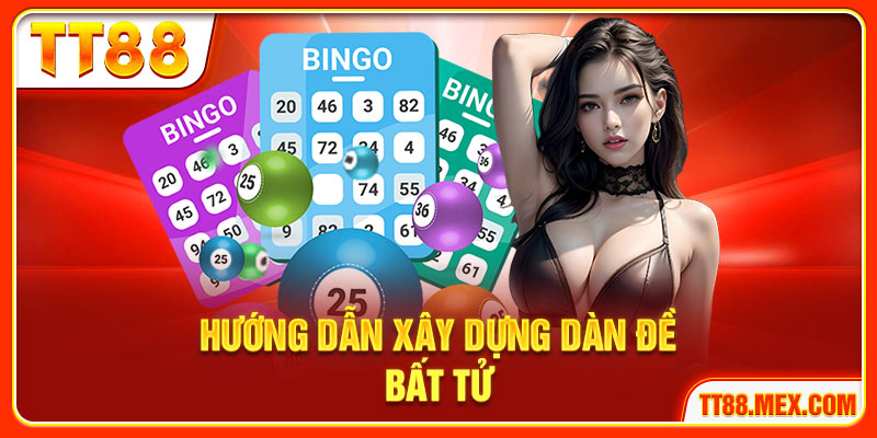 Hướng dẫn xây dựng dàn đề bất tử